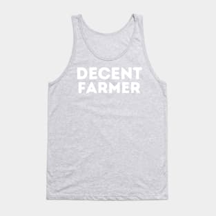 DECENT Farmer | Funny Farmer, Mediocre Occupation Joke Tank Top